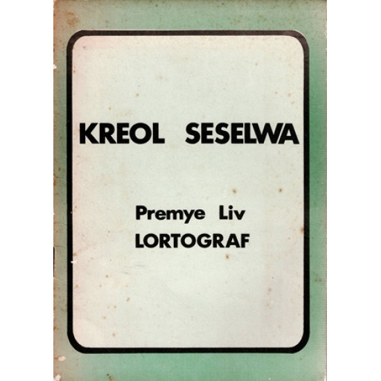KREOL SESELWA - PREMYE LIV LORTOGRAF - 1982