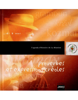 PROVERBES ET EXPRESSIONS CREOLES - AGENDA METHIS - DANIEL HONORE - PASCAL SAINT-PIERRE - 2003 PROVERBES ET EXPRESSIONS CREOLES - AGENDA METHIS - DANIEL HONORE - PASCAL SAINT-PIERRE - 2003