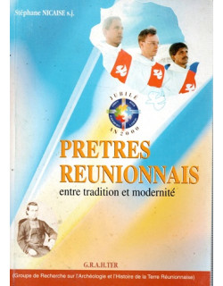 PRETRE REUNIONNAIS - ENTRE TRADITION ET MODERNITE - 2000