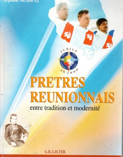PRETRE REUNIONNAIS - ENTRE TRADITION ET MODERNITE - 2000
