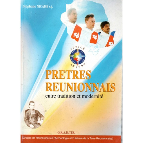 PRETRE REUNIONNAIS - ENTRE TRADITION ET MODERNITE - 2000
