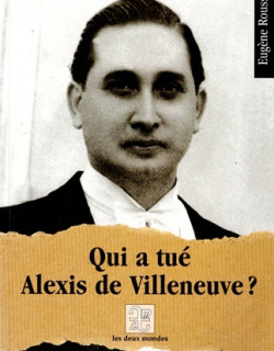 QUI A TUE ALEXIS DE VILLENEUVE ? EUGENE ROUSSE - 2000