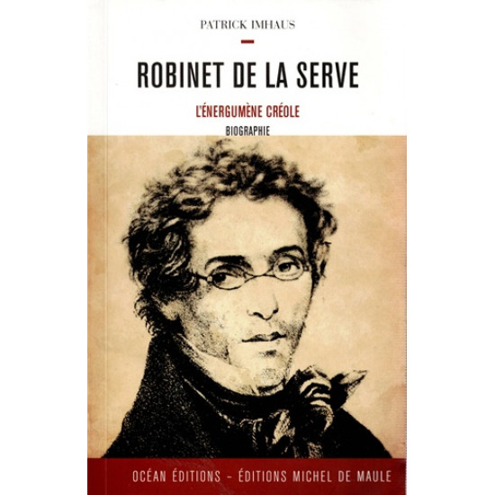 ROBINET DE LA SERVE - L'ENERGUMENE CREOLE - PATRICK IMHAUS - VERSION 2007