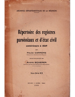 REPERTOIRE DES REGISTRES PAROISSIAUX ET D'ETAT CIVIL ANTERIEUR A 1849 - PAUL CARRERE - ANDRE SCHERER - 1963