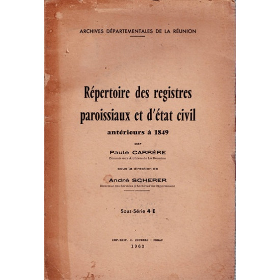 REPERTOIRE DES REGISTRES PAROISSIAUX ET D'ETAT CIVIL ANTERIEUR A 1849 - PAUL CARRERE - ANDRE SCHERER - 1963