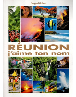 REUNION, J'AIME TON NOM - SERGE GELABERT - VERSION  1997
