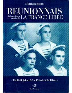 REUNIONNAIS - J'AI COMBATTU AU SEIN DE LA FRANCE LIBRE - CAMILLE BOURHIS - 2026