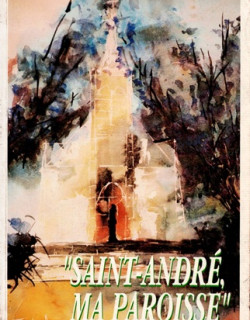 SAINT-ANDRE MA PAROISSE - PERE EMILE BAPTISTE - 1990