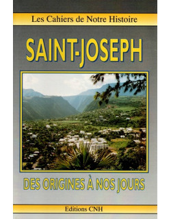 SAINT-JOSEPH DES ORIGINES A NOS JOURS - CNH - 1992 SAINT-JOSEPH DES ORIGINES A NOS JOURS - CNH - 1992