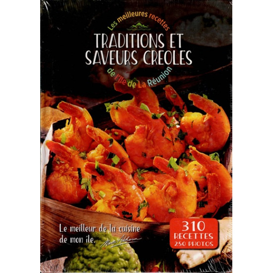 TRADITIONS ET SAVEURS CREOLES - 310 RECETTES - NOOR AKHOUN - 2019
