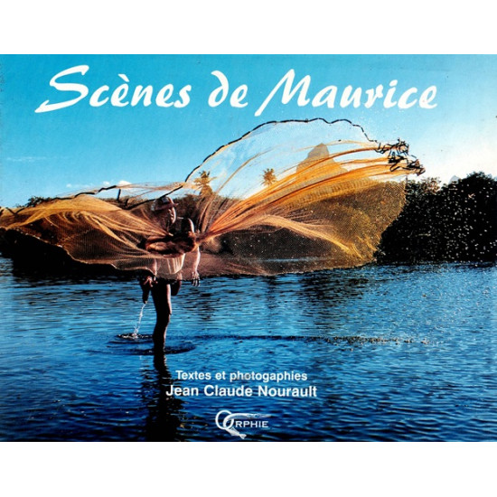 SCENES DE MAURICE - JEAN CLAUDE NOURAULT - 2002