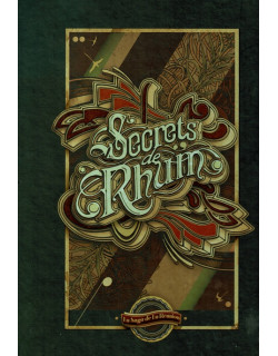SECRETS DE RHUM - LA SAGA DE LA REUNION -2018