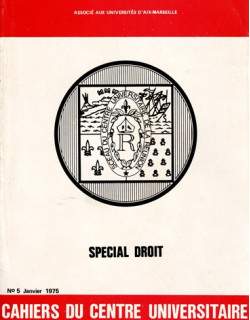 CAHIERS DU CENTRE UNIVERSITAIRE N°5 - SPECIAL DROIT - 1974 CAHIERS DU CENTRE UNIVERSITAIRE N°5 - SPECIAL DROIT - 1974