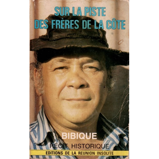 SUR LA PISTE DES FRERES DE LA CÔTE - BIBIQUE - VERSION 1984