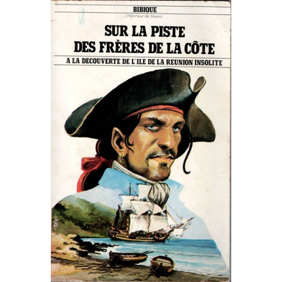SUR LA PISTE DES FRERES DE LA CÔTE - DEDICACE DE BIBIQUE - VERSION 1982