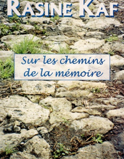SUR LES CHEMINS DE LA MEMOIRE - RASINE KAF - 2003