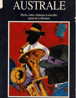 SYMPHONIE AUSTRALE - RECITS CONTES CHANSONS ET NOUVELLES AUTOUR DE LA REUNION - 1989