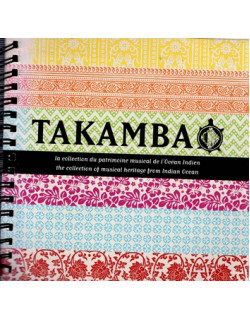 TAKAMBA + CD - LA COLLECTION DU PATRIMOINE MUSICALE DE L'OCEAN INDIEN - 2012