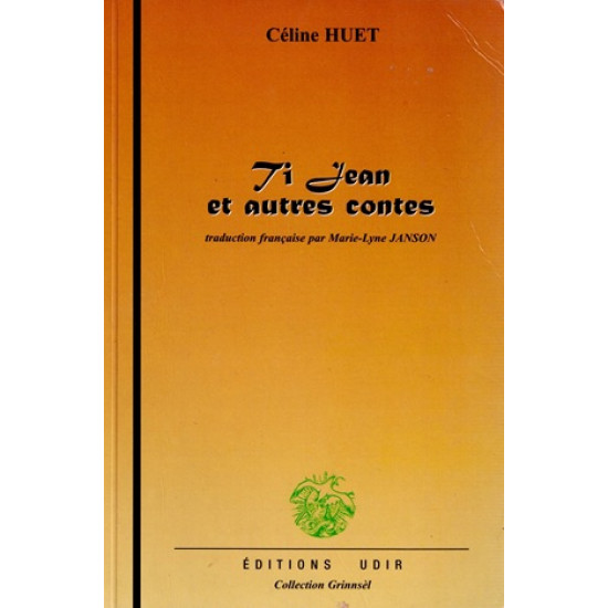 TI-JEAN ET AUTRES CONTES - CELINE HUET - 2005