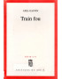 TRAIN FOU - AXEL GAUVIN - 2000