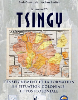 TSINGY N°25 - L'ENSEIGNEMENT ET LA FORMATION EN SITUATION COLONIALE - 2022