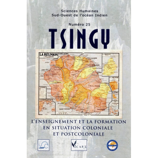 TSINGY N°25 - L'ENSEIGNEMENT ET LA FORMATION EN SITUATION COLONIALE - 2022