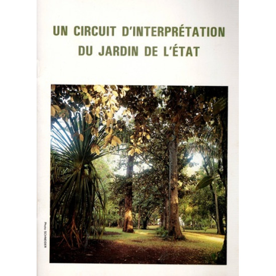 UN CIRCUIT D'INTERPRETATION DU JARDIN DE L'ETAT - ROGER LAVERGNE - 1992