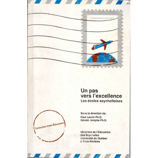 UN PAS VERS L'EXCELLENCE - LES ECOLES SEYCHELLOISES - 1993