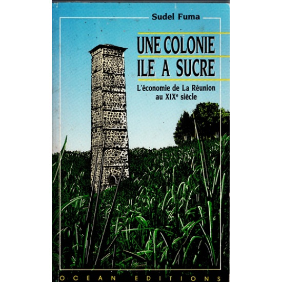 UNE COLONIE ILE A SUCRE - SUDEL FUMA - 1989