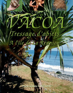 VACOA - TRESSAGE DES OBJETS A LA REUNION - MARIE ANDREE FONTAINE - 2008