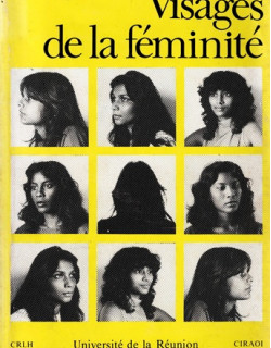 VISAGES DE LA FEMINITE - UNIVERSITE DE LA REUNION - 1984