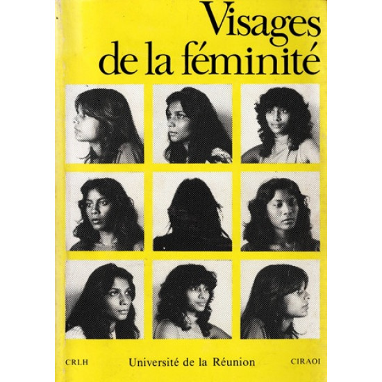 VISAGES DE LA FEMINITE - UNIVERSITE DE LA REUNION - 1984