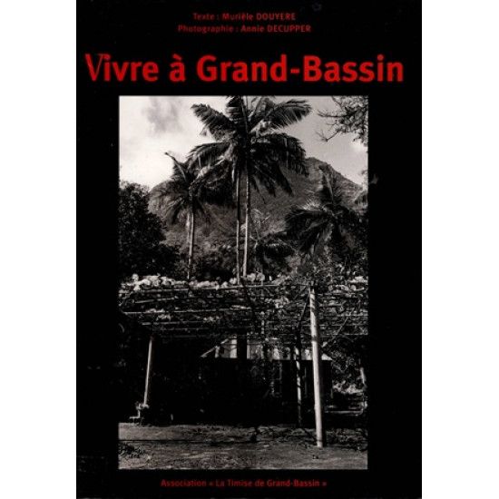 VIVRE A GRAND-BASSIN - MURIELE DOUYERE - 2002