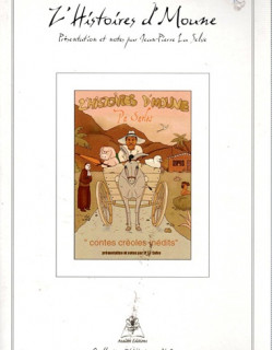 Z'HISTOIRES D'MOUNE - PA SARLES - CONTES CREOLES INEDITS - JEAN PIERRE LA SELVE - 2010