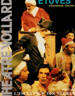ETUVES SUIVI DE L'ESCLAVAGE DES NEGRES - THEATRE VOLLARD - EMMANUEL GENVRIN - 1988