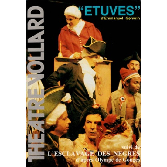 ETUVES SUIVI DE L'ESCLAVAGE DES NEGRES - THEATRE VOLLARD - EMMANUEL GENVRIN - 1988