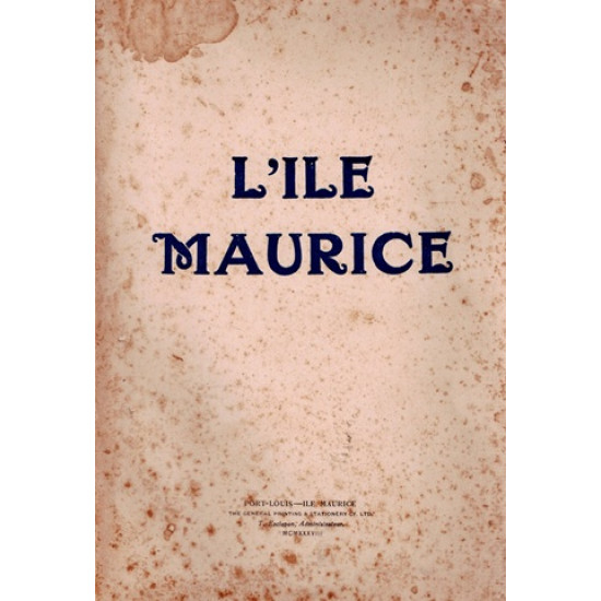 L'ÎLE MAURICE - COMITE FOIRE EXPOSITION DE SAINT-DENIS - SIR BEDE CLIFFORD - 1938